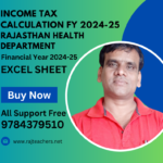 Income Tax Calculation FY 2024-25- Rajasthan Health Department